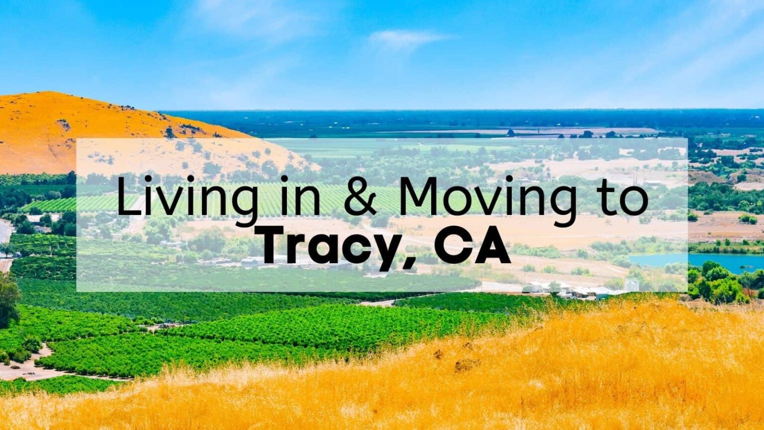 Living in Tracy CA [2024] ️ ULTIMATE Moving to Tracy CA Guide