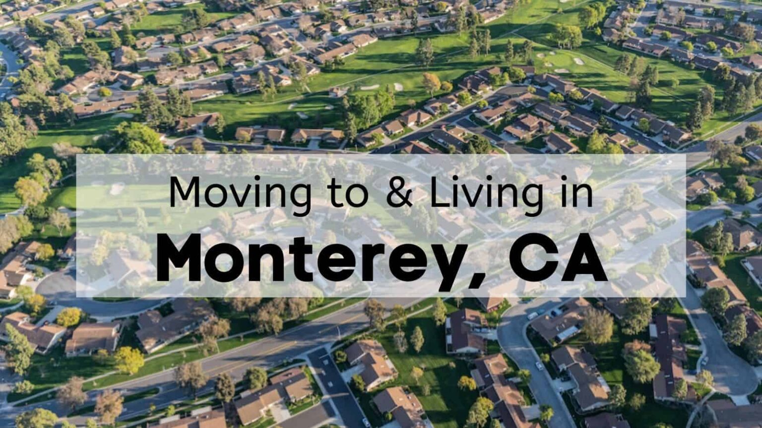 Top Moving to Monterey CA Tips [2024] 🦭 What's Living in Monterey Like?