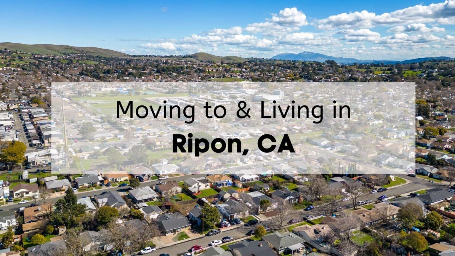 Living in Ripon CA Guide 🌳 What to Expect Before Moving to Ripon