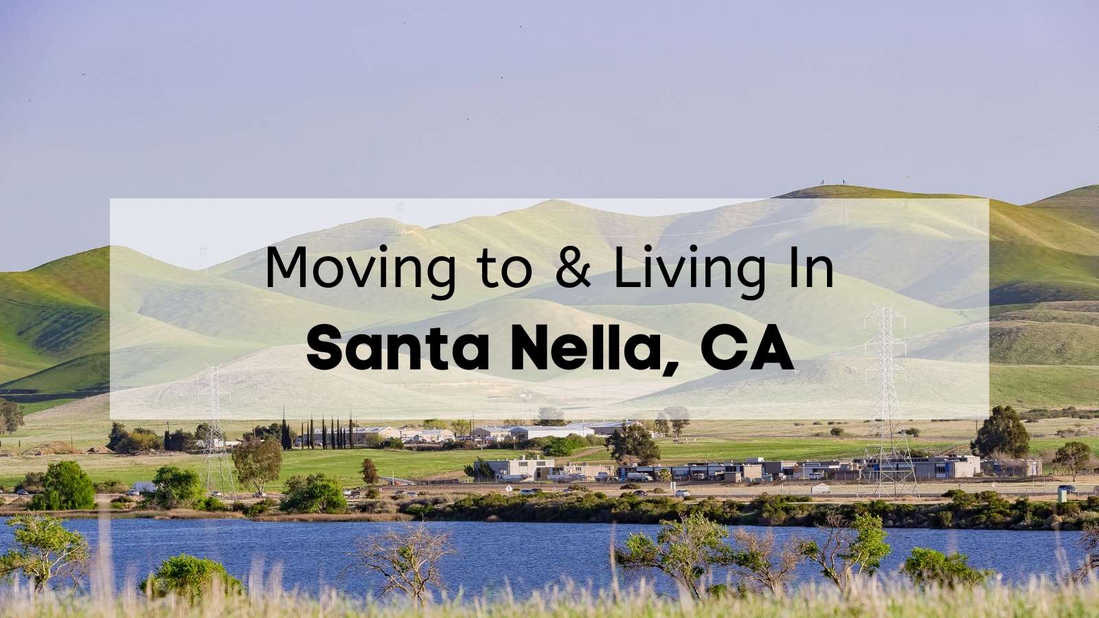 Moving to Santa Nella CA Guide ☀️ | What Living in Santa Nella is ...