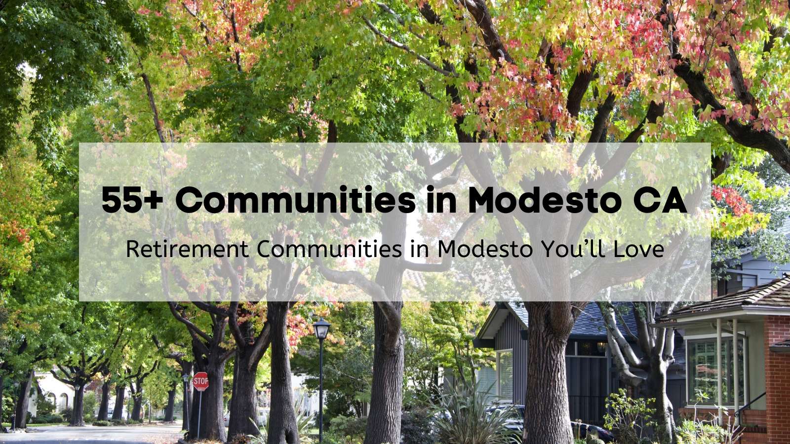 55 and Older Communities in Modesto CA 🏌 | 6 Beautiful Modesto Retirement  Communities to Explore